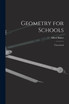 Geometry for Schools [microform]