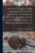 An Account of the Aborigines, of the Malayan Peninsula, and of the Malayan and Other Tribes, at Present Inhabiting It