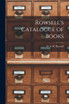 Rowsell's Catalogue of Books [microform]