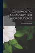 Experimental Chemistry for Junior Students [microform]