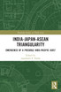 India-Japan-ASEAN Triangularity