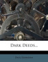 Dark Deeds...