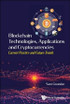 Blockchain Technologies, Applications and Cryptocurrencies