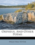 Orpheus, And Other Poems