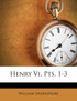 Henry Vi, Pts. 1-3
