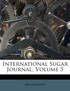 International Sugar Journal, Volume 5