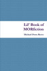Lil' Book of MORfiction