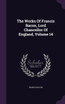 The Works Of Francis Bacon, Lord Chancellor Of England, Volume 14
