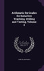 Arithmetic by Grades for Inductive Teaching, Drilling and Testing, Volume 2