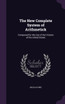 The New Complete System of Arithmetick