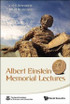 Albert Einstein Memorial Lectures