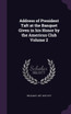 Address of President Taft at the Banquet Given in his Honor by the Americus Club Volume 2