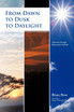 From Dawn to Dusk to Daylight
