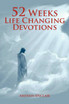 52 Weeks Life Changing Devotions