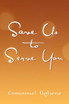 Save Us to Serve You