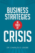 Business Strategies in Times of Crisis