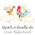 Quack-a-doodle-do