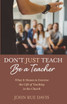 Don't Just Teach