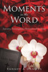 MOMENTS in the WORD