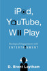 iPod, YouTube, Wii Play