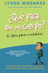 Que pasa en mi cuerpo? El libro para muchachos