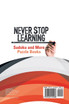 Never Stop Learning | Sudoku and More Puzzle Books