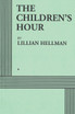 The Children's Hour (Acting Edition)