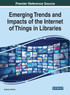 Emerging Trends and Impacts of the Internet of Things in Libraries