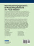 Machine Learning Applications for Accounting Disclosure and Fraud Detection