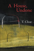 A House, Undone
