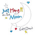 Just Hang It on the Moon