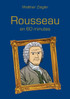 Rousseau en 60 minutes