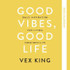 Good Vibes, Good Life Calendar 2025