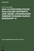 Das althochdeutsche Galluslied Ratperts und seine lateinischen Übersetzungen durch Ekkehart IV