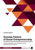 Success Factors of Social Entrepreneurship. The Rise of Generation Z and the Necessity of Social Intrapreneurship for Companies