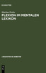 Flexion im mentalen Lexikon