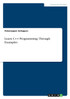 Learn C++ Programming. Through Examples