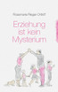 Erziehung ist kein Mysterium