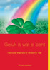 Geluk is wat je bent!