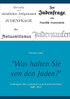 "Was halten Sie von den Juden?"