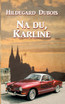 Na du, Karline