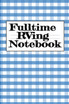 Fulltime RVing Notebook