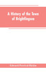 A History of the Town of Brightlingsea