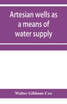 Artesian wells as a means of water supply