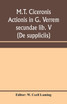 M.T. Ciceronis actionis in G. Verrem secundae lib. V (De suppliciis)