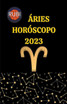 Áries Horóscopo 2023
