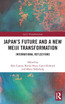 Japan's Future and a New Meiji Transformation