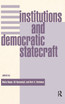 Institutions And Democratic Statecraft