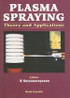 Plasma Spraying : Theory and Applications