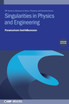 Singularities in Physics and Engineering (Second Edition)
